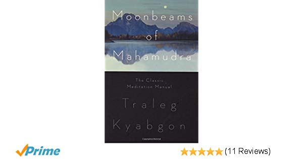 Moonbeams of mahamudra traleg